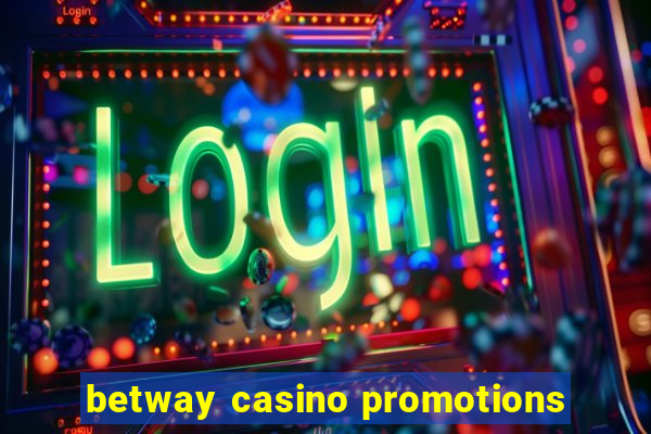 betway casino promotions