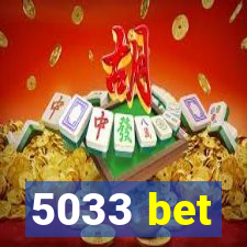 5033 bet