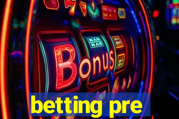 betting pre