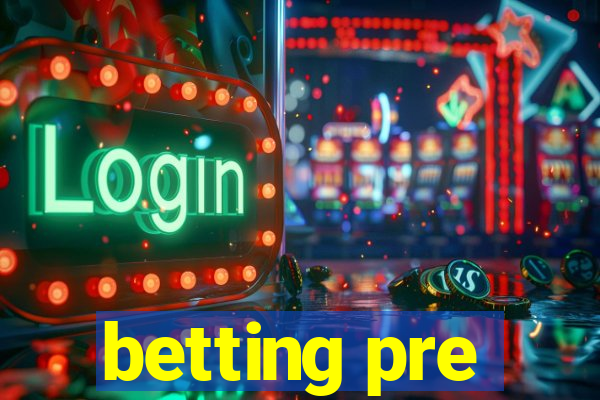 betting pre