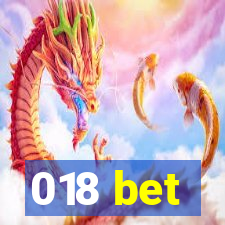 018 bet