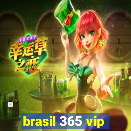 brasil 365 vip