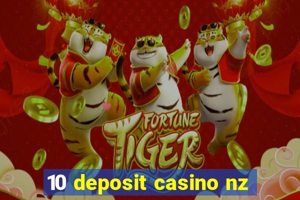 10 deposit casino nz