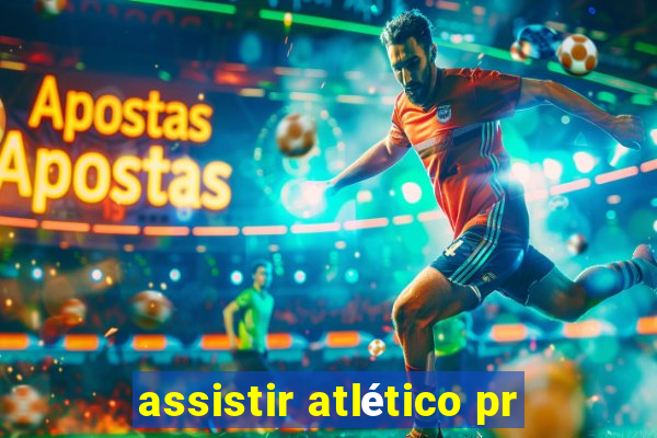 assistir atlético pr