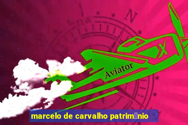 marcelo de carvalho patrim么nio