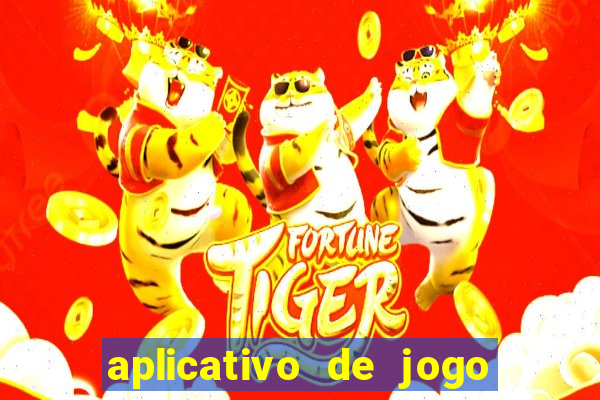 aplicativo de jogo ganhar dinheiro