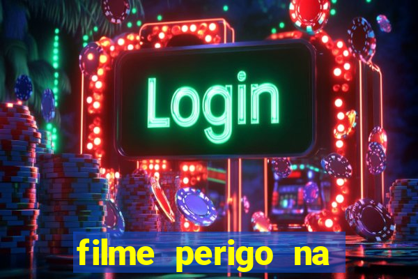 filme perigo na montanha netflix