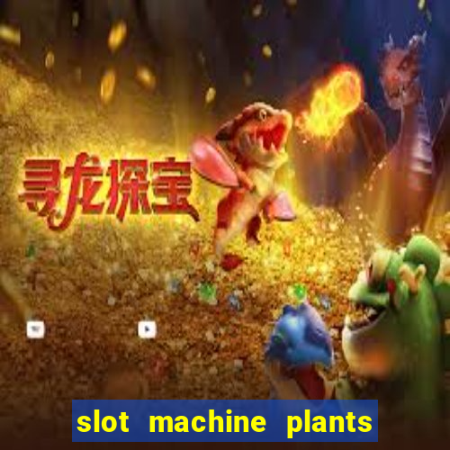 slot machine plants vs zombies