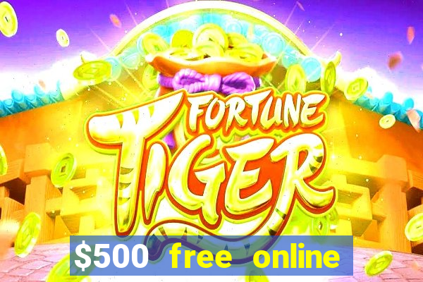 $500 free online casino bonus