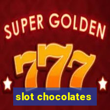 slot chocolates