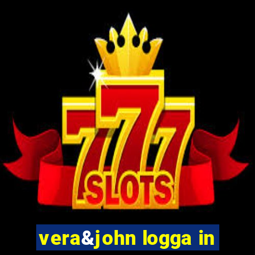 vera&john logga in