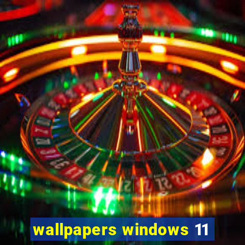 wallpapers windows 11