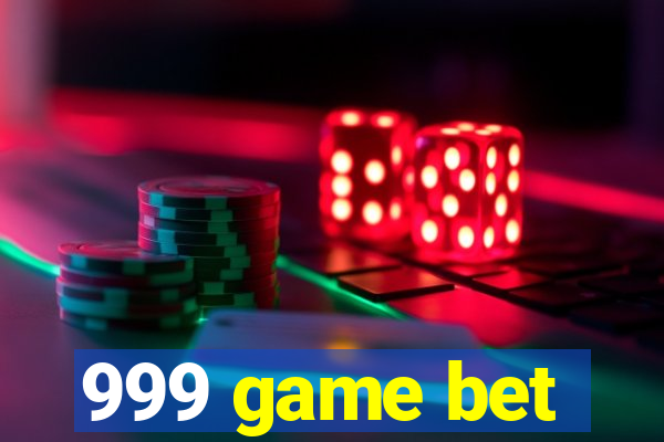 999 game bet