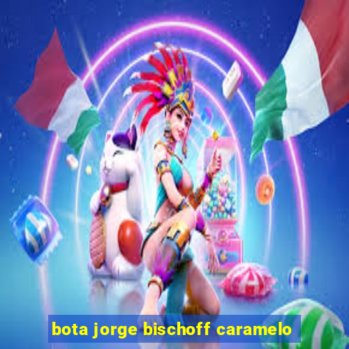 bota jorge bischoff caramelo