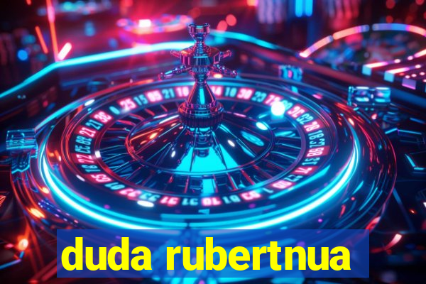 duda rubertnua