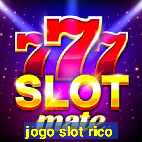 jogo slot rico