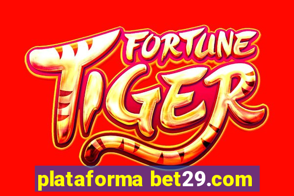 plataforma bet29.com