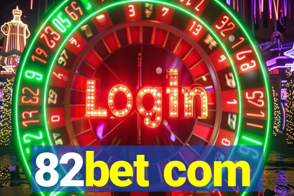 82bet com