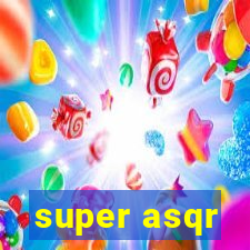 super asqr