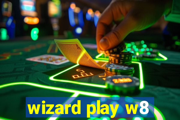 wizard play w8