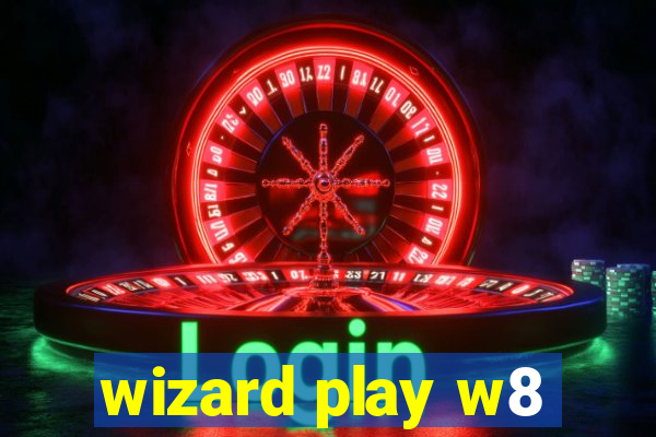 wizard play w8