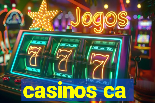 casinos ca