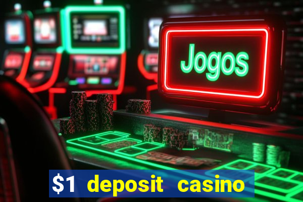 $1 deposit casino 2018 nz