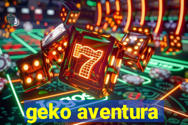 geko aventura