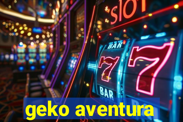 geko aventura