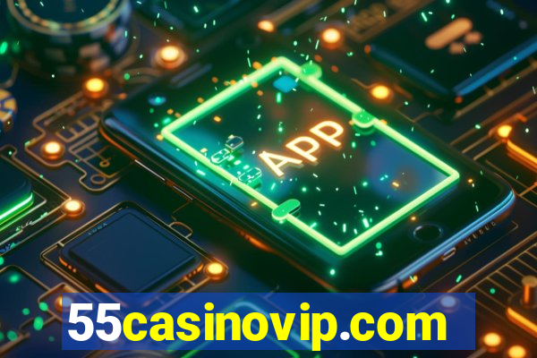 55casinovip.com