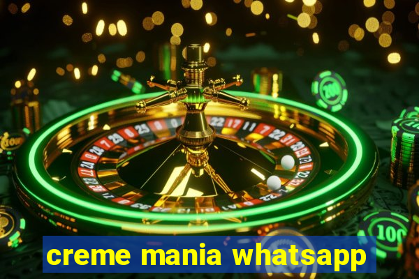 creme mania whatsapp