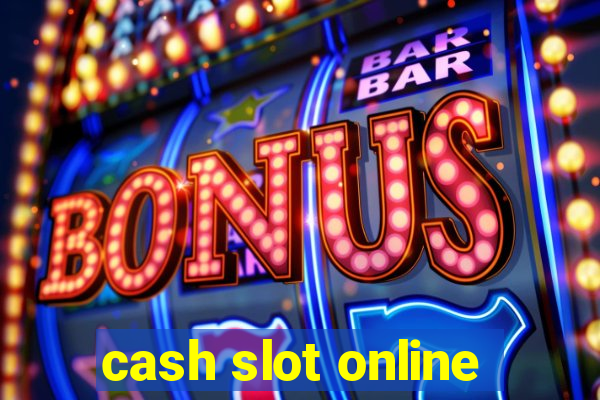 cash slot online