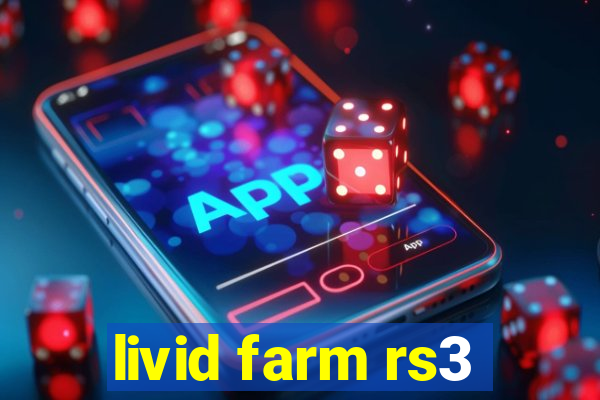 livid farm rs3