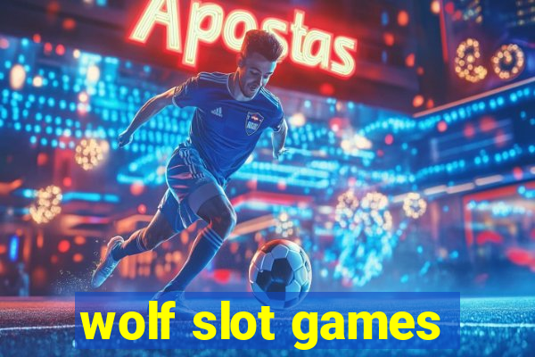 wolf slot games