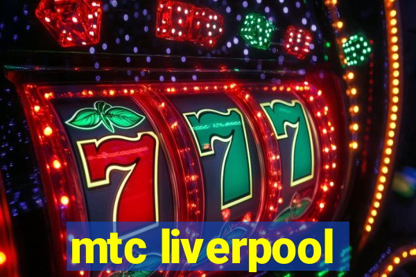 mtc liverpool