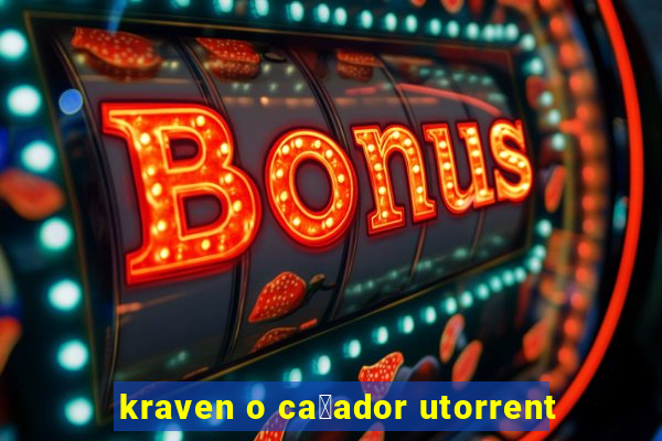 kraven o ca莽ador utorrent