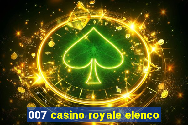 007 casino royale elenco