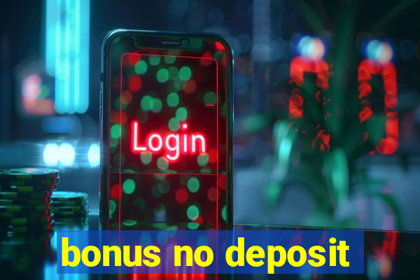 bonus no deposit