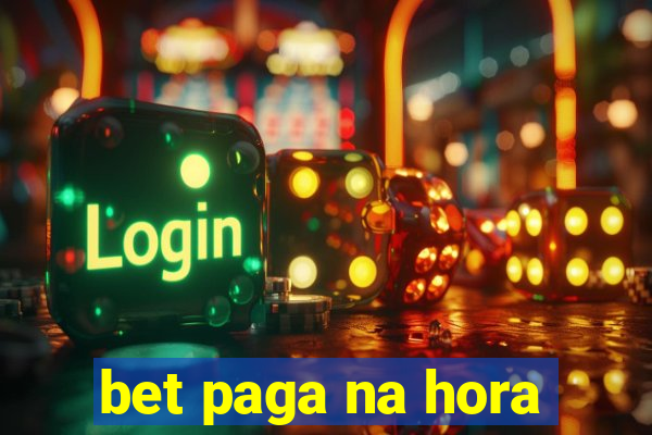 bet paga na hora