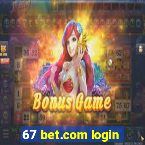 67 bet.com login