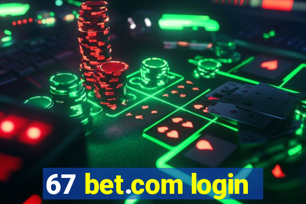 67 bet.com login