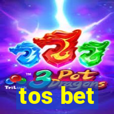 tos bet