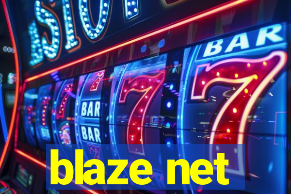 blaze net