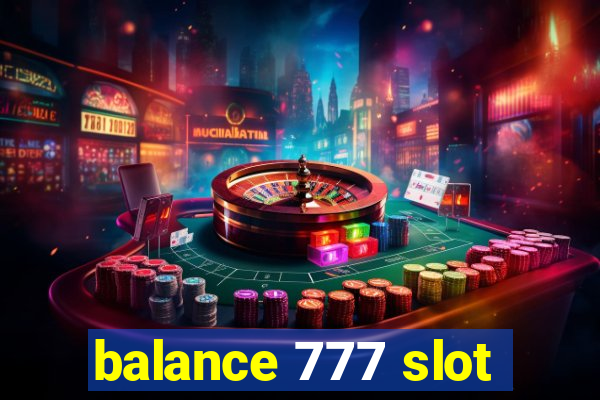 balance 777 slot