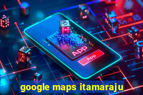 google maps itamaraju