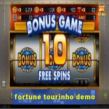 fortune tourinho demo