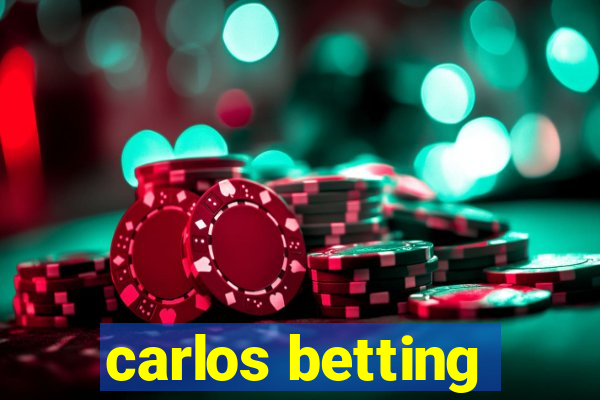 carlos betting