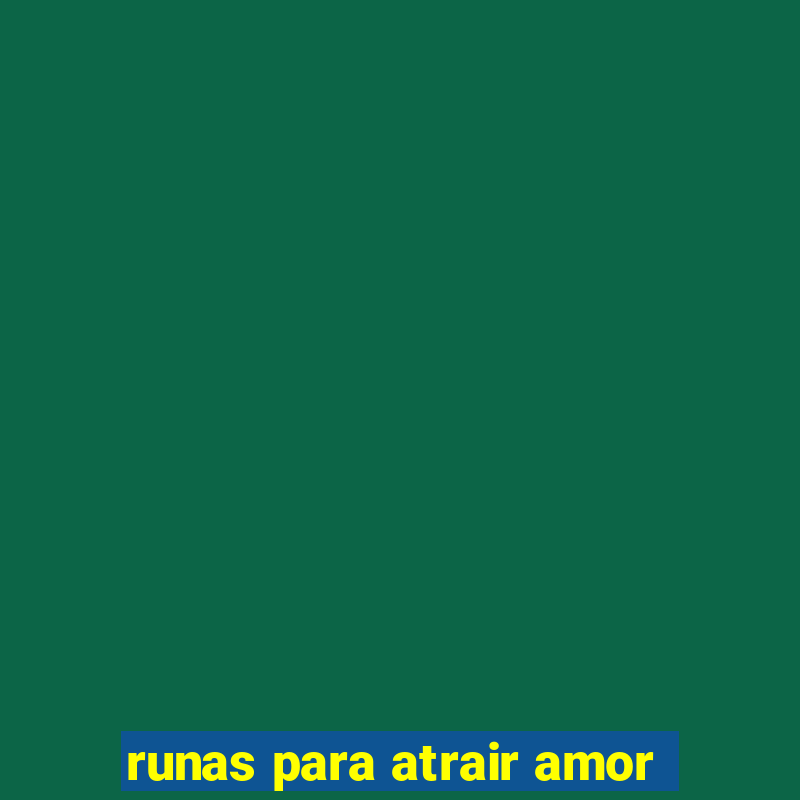 runas para atrair amor