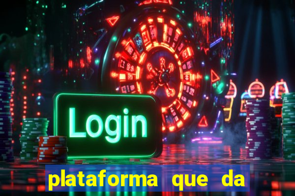 plataforma que da b?nus sem depositar