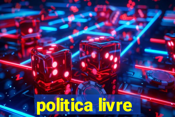 politica livre